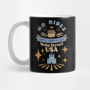 No Rides Until Coffee on Main Street! Mug